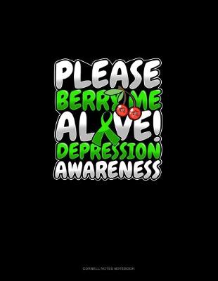 Book cover for Please Berry Me Alive! Depression Awareness