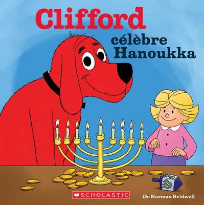 Book cover for Clifford C�l�bre Hanoukka