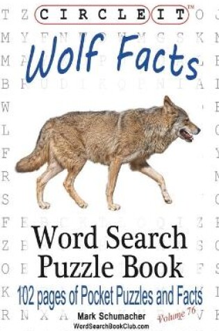 Cover of Circle It, Wolf Facts, Word Search, Puzzle Book