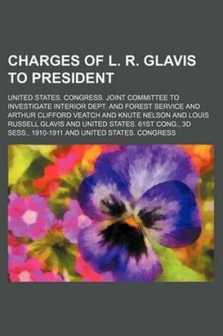 Cover of Charges of L. R. Glavis to President