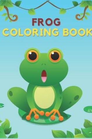 Cover of Frog Coloring Book