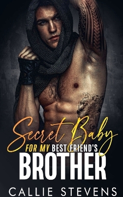 Book cover for Secret Baby For My Best Friend's Brother