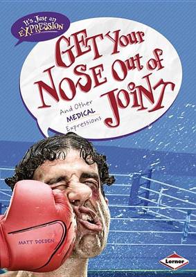 Book cover for Get Your Nose Out of Joint