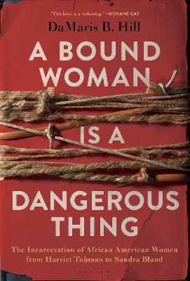 Book cover for A Bound Woman Is a Dangerous Thing