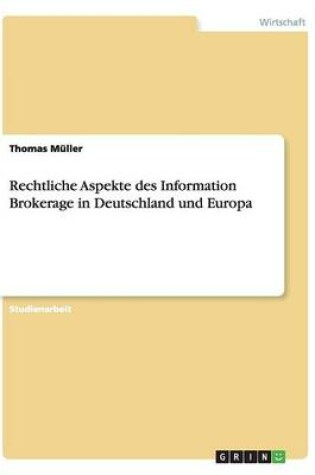 Cover of Rechtliche Aspekte des Information Brokerage in Deutschland und Europa