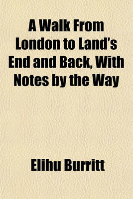 Book cover for A Walk from London to Land's End and Back, with Notes by the Way