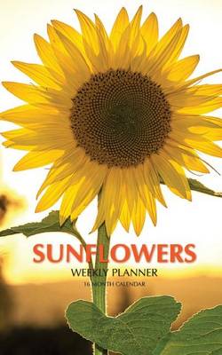 Book cover for Sunflowers Weekly Planner 2017