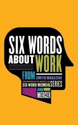 Book cover for Six Words About Work