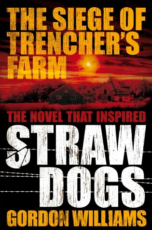 Cover of The Siege of Trencher's Farm - Straw Dogs