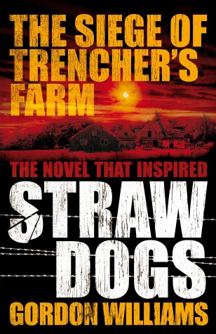 Book cover for The Siege of Trencher's Farm - Straw Dogs