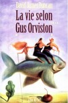 Book cover for Vie Selon Gus Orviston (La)