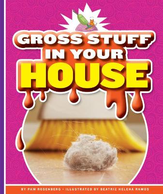 Book cover for Gross Stuff in Your House