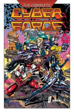 Cover of The Complete Cyberforce, Volume 1