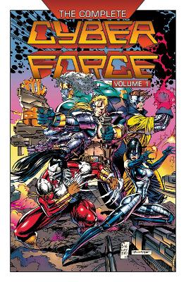 Book cover for The Complete Cyberforce, Volume 1