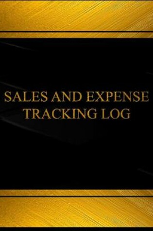 Cover of Sales and Expense Log (Log Book, Journal - 125 pgs, 8.5 X 11 inches)