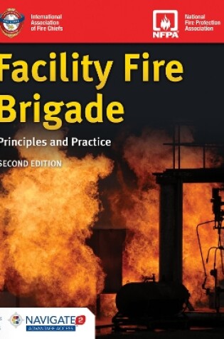 Cover of Facility Fire Brigade: Principles And Practice