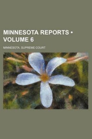 Cover of Minnesota Reports (Volume 6)