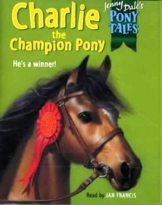 Book cover for Pony Tales: Charlie the Champion Pony