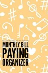 Book cover for Monthly Bill Paying Organizer