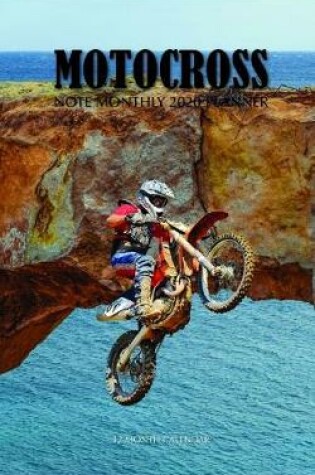 Cover of Motocross Note Monthly 2020 Planner 12 Month Calendar