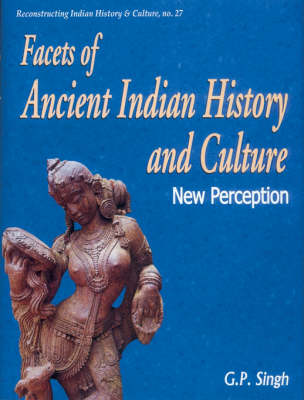 Book cover for Facets of Ancient Indian History and Culture