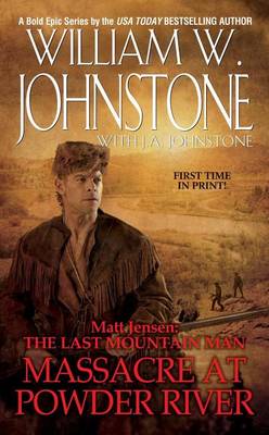 Book cover for Matt Jensen, the Last Mountain Man #7: Massacre at Powder River