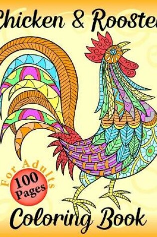 Cover of Chicken & Rooster Coloring Book 100 Pages