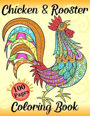 Book cover for Chicken & Rooster Coloring Book 100 Pages