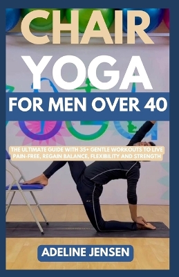 Book cover for Chair Yoga for Men Over 40