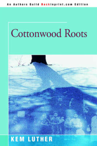 Cover of Cottonwood Roots