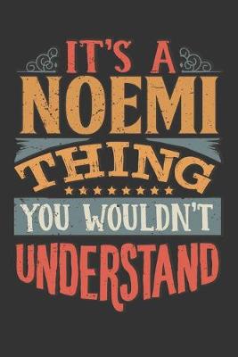 Book cover for Its A Noemi Thing You Wouldnt Understand