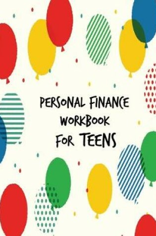 Cover of Personal Finance Workbook for Teens