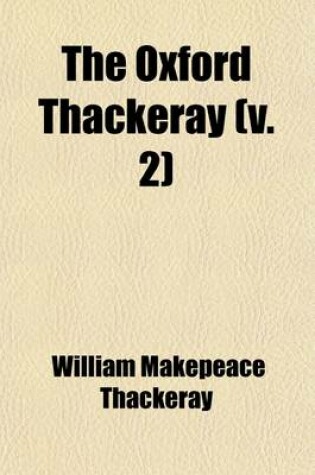 Cover of The Oxford Thackeray (Volume 2); Philip