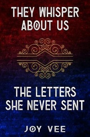 Cover of They Whisper About Us / The Letters She Never Sent