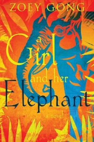 Cover of A Girl and Her Elephant