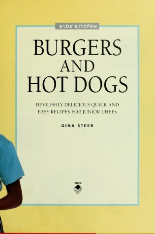 Cover of Burgers & Hot Dogs (Kids Kitchen)