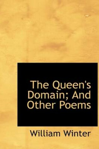 Cover of The Queen's Domain; And Other Poems