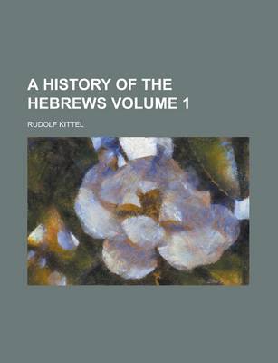 Book cover for A History of the Hebrews Volume 1