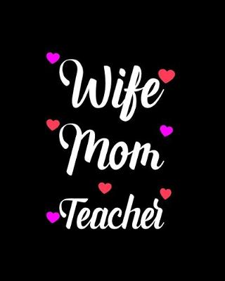 Book cover for Wife Mom Teacher