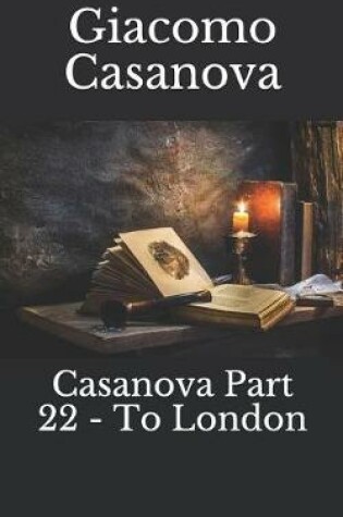 Cover of Casanova Part 22 - To London