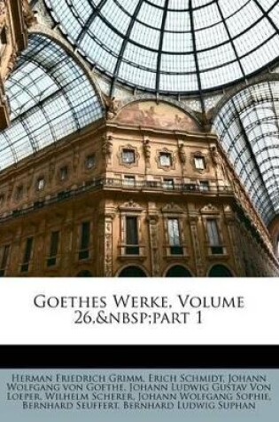 Cover of Goethes Werke, Volume 26, Part 1