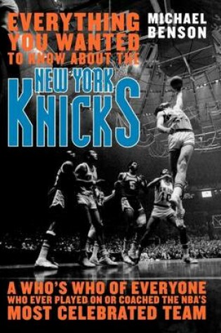 Cover of Everything You Wanted to Know about the New York Knicks