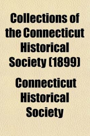 Cover of Collections of the Connecticut Historical Society (Volume 7)