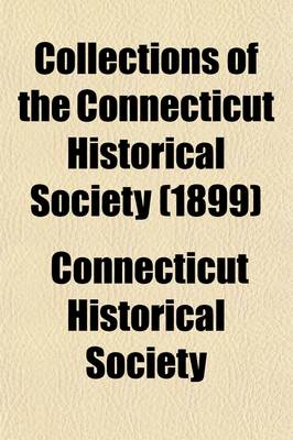 Book cover for Collections of the Connecticut Historical Society (Volume 7)