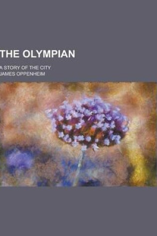 Cover of The Olympian; A Story of the City
