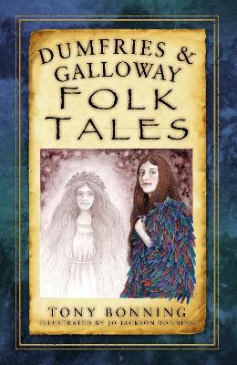 Book cover for Dumfries and Galloway Folk Tales