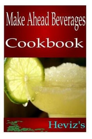 Cover of Make Ahead Beverages
