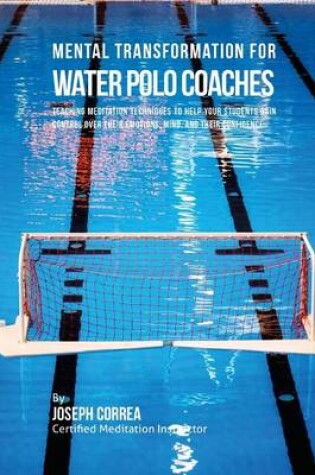 Cover of Mental Transformation for Water Polo Coaches