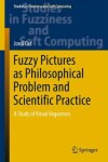 Book cover for Fuzzy Pictures as Philosophical Problem and Scientific Practice