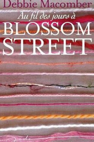 Cover of Au Fil Des Jours a Blossom Street